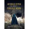 Archibald Hyman and the Bounty of the Peddler of Autumn - Hardcover