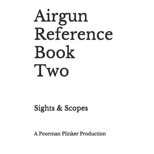 Airgun Reference Book Two: Sights & Scopes - Paperback