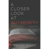 A Closer Look at Authority: Examining Every Greek Word Authority is Translated From - Paperback