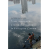 Slum Imaginaries and Spatial Justice in Philippine Cinema - Paperback