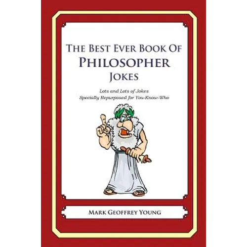 The Best Ever Book of Philosopher Jokes: Lots and Lots of Jokes Specially Repurposed for You-Know-Who - Paperback
