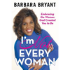 I'm Not Every Woman: Embracing the Woman God Created You to Be - Paperback