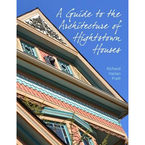 A Guide to the Architecture of Hightstown Houses - Paperback