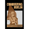 Conquering Berlin - Paperback