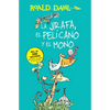 La Jirafa, El Pelicano Y El Mono / The Giraffe and the Pelly and Me - Paperback