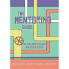 The Mentoring Guide: Helping Mentors and Mentees Succeed - Paperback