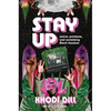 Stay Up: Racism, Resistance, and Reclaiming Black Freedom - Hardcover