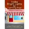 Trading Bright Lights For Lightning Bugs: Book 1 of the Small Town Girl Series - Paperback
