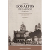 Los Altos de Jalisco: Padrones Parroquiales del Siglo XVII Volumen 2 - Paperback