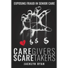 CareGivers ScareTakers - Paperback