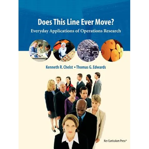 Does This Line Ever Move?: Everyday Applications of Operations Research - Paperback