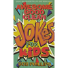 Awesome Good Clean Jokes for Kids - Paperback