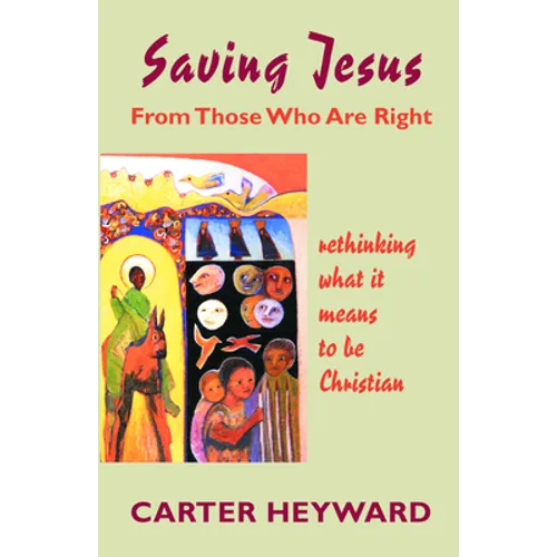 SAVING JESUS From Those Who Are Right - Paperback