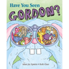 Have You Seen Gordon? - Hardcover
