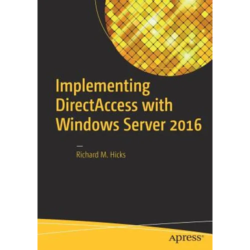 Implementing Directaccess with Windows Server 2016 - Paperback
