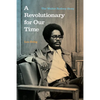 A Revolutionary for Our Time: The Walter Rodney Story - Hardcover