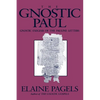 Gnostic Paul: Gnostic Exegesis of the Pauline Letters - Paperback