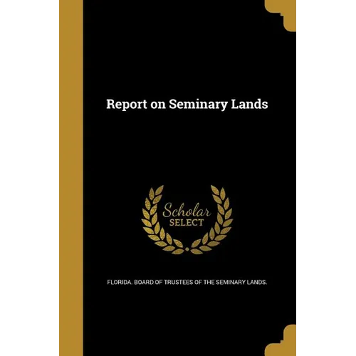 Report on Seminary Lands - Paperback