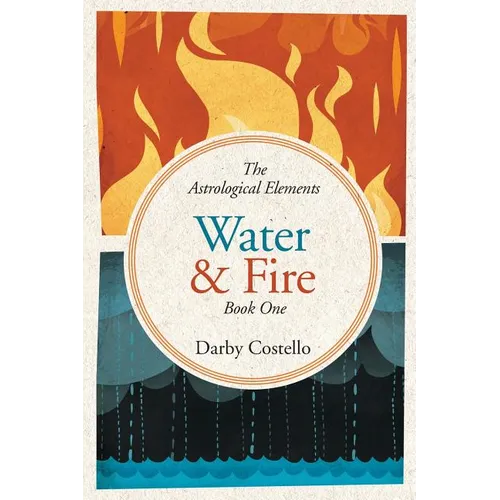 Water and Fire: The Astrological Elements Book 1 - Paperback