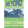Beyond School Improvement: The Journey to Innovative Leadership - Paperback