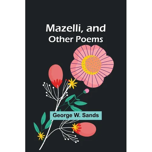 Mazelli, and Other Poems - Paperback