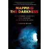 Mapping the Darkness: The Visionary Scientists Who Unlocked the Mysteries of Sleep - Hardcover