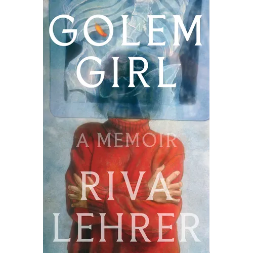 Golem Girl: A Memoir - Hardcover