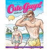 Cute Guys! Coloring Book-Volume One: A grown-up coloring book for ANYONE who loves cute guys! - Paperback