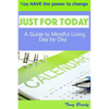 Just for Today: A Guide to Mindful Living Day by Day - Paperback