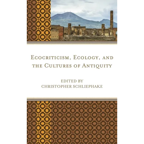 Ecocriticism, Ecology, and the Cultures of Antiquity - Paperback