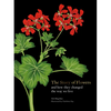 The Story of Flowers: And How They Changed the Way We Live - Hardcover