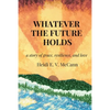 Whatever The Future Holds - Paperback