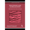 Bollywood and Globalization: Indian Popular Cinema, Nation, and Diaspora - Paperback