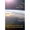 Superorganic Evolution: Nature and the Social Problem - Paperback