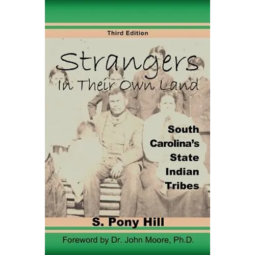Strangers in Their Own Land: South Carolina's State IndianTribes - Paperback