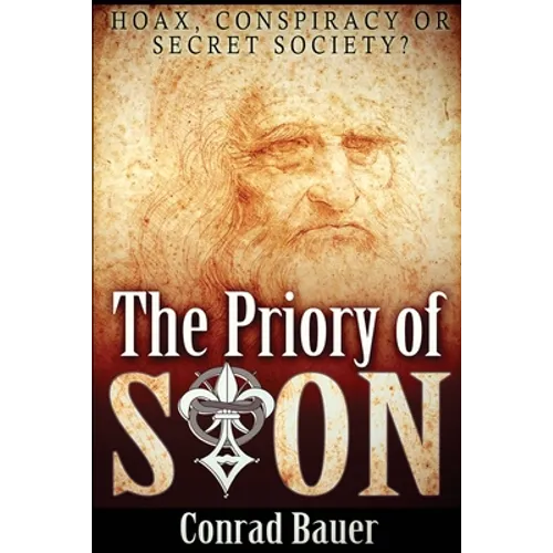 The Priory of Sion: Hoax, Conspiracy, or Secret Society? - Paperback
