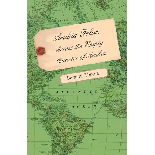 Arabia Felix: Across the Empty Quarter of Arabia - Paperback