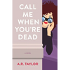 Call Me When You're Dead - Paperback