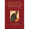 Exploring Christian Heritage: A Reader in History and Theology (Third Edition) - Paperback