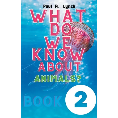 What Do We Know About Animals? - Paperback