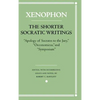 The Shorter Socratic Writings: Apology of Socrates to the Jury, Oeconomicus, and "Symposium'' - Hardcover