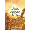 John, Jesus, and Me - Paperback