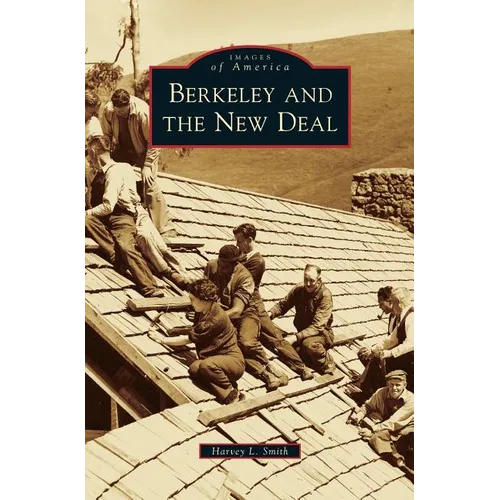 Berkeley and the New Deal - Hardcover