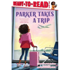 Parker Takes a Trip: Ready-To-Read Level 1 - Hardcover