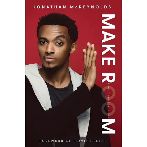 Make Room: Finding Where Faith Fits - Paperback