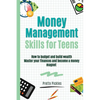 Money Management Skills for Teens - Paperback
