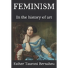 Feminism: In the history of art - Paperback