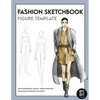 Fashion Sketchbook Female Figure Template: Over 200 female fashion figure templates in 10 different poses - Paperback