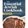 The Essential Jewish Cookbook: 100 Easy Recipes for the Modern Jewish Kitchen - Paperback