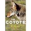 The Coyote: Defiant Songdog of the West - Paperback